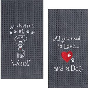 A Kay Dee Dog Lover Embroidered Waffle Towel Set - Cotton - One Each You Had Me at Woof & Dog Love with the words you need is love woof and a dog.